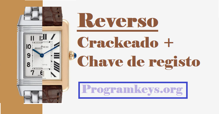 Reverso Crackeado + Chave de registo