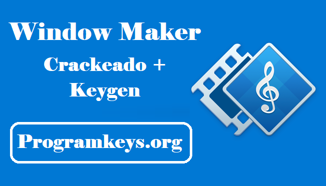 Window Maker Keygen